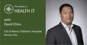 David Chou - This Week in Health IT