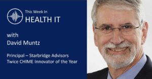 This Week in Health IT with David Muntz