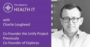 This Week in Health IT - Charlie Lougheed