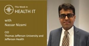 Nassar Nizami This Week in Health IT