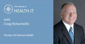This Week in Health IT - Craig Richardville