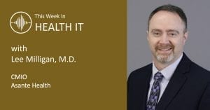 Lee Milligan - This Week In Health IT