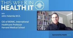 John Halamka This Week in Health IT