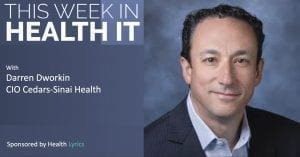 Darren Dworkin This Week in Health IT