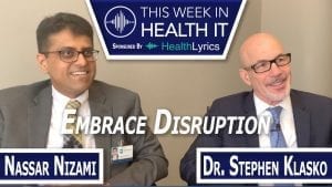Stephen Klasko and Nassar Nizami of Jefferson Health This Week in Health IT CIO