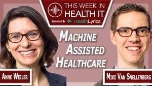 Anne Weiler and Mike Van Snellenberg This Week in Health IT