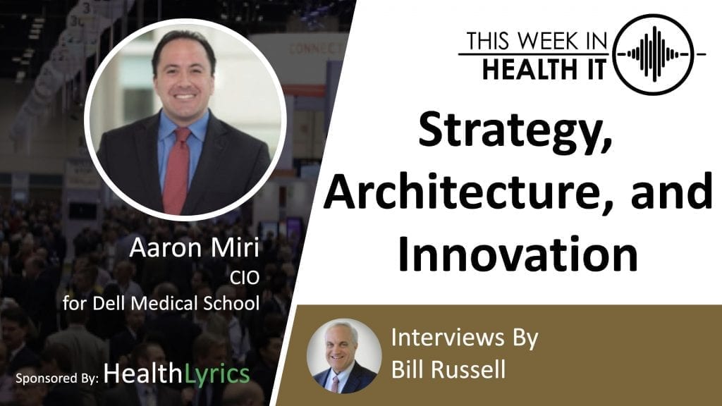 Aaron Miri This Week in Health IT