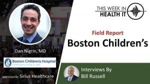 Dan Nigrin This Week in Health IT Boston Children's