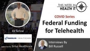 COVID Telehealth Sirius This Week in Health IT