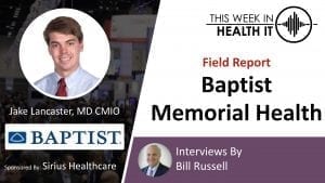 Baptist Memorial Health This Week in Health IT