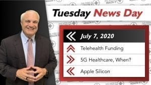 Telehealth Funding, Apple Silicon, and 5G This Week in Health IT